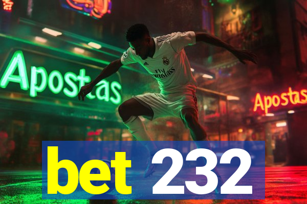 bet 232